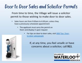 From time to time, the Village will issue a solicitor permit to those wishing to make door  to door sales.